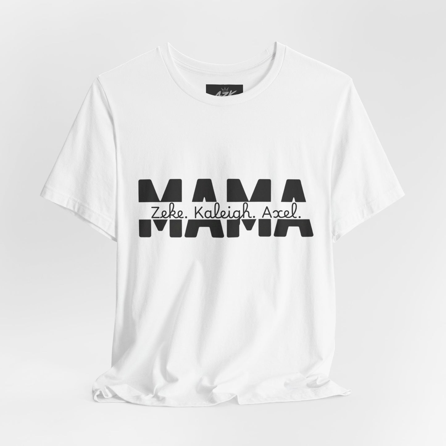 Mama Tee — Personalized "Zekey  Kaleigh &  Axel" Family Name T‑Shirt