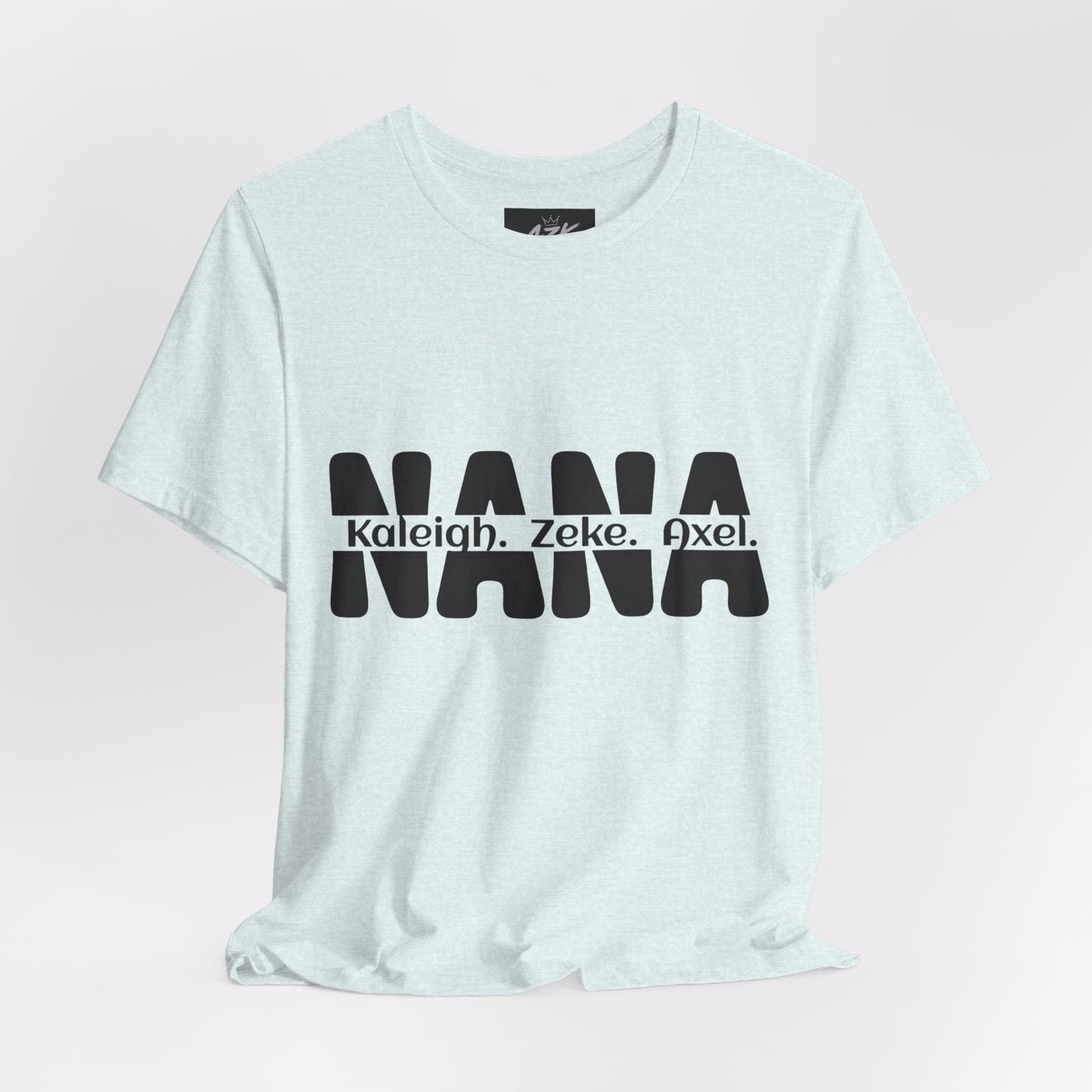 NANA Personalized Name Tee — Custom Grandma Shirt with Names (Kaleiah, Zeke, Axel)