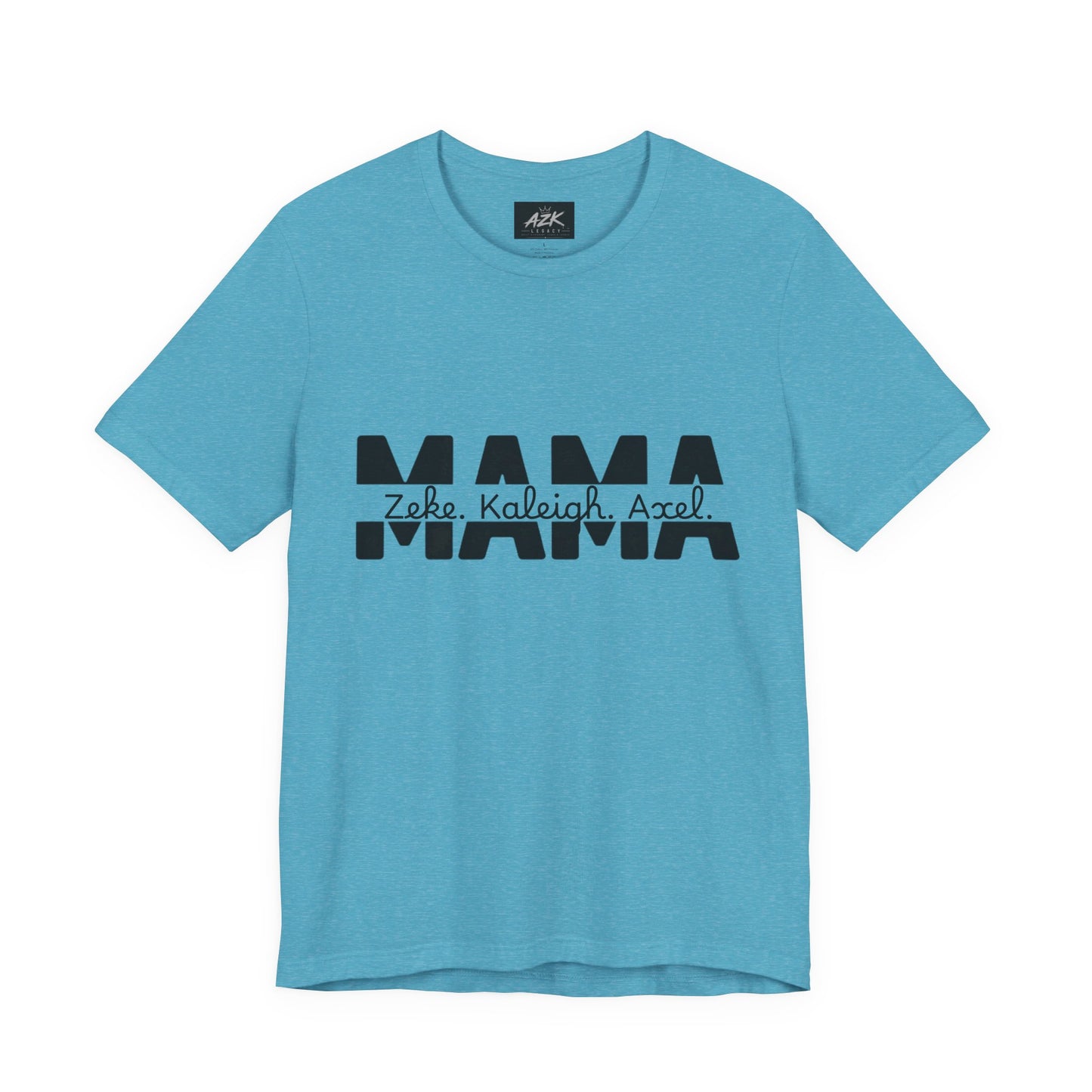Mama Tee — Personalized "Zekey  Kaleigh &  Axel" Family Name T‑Shirt