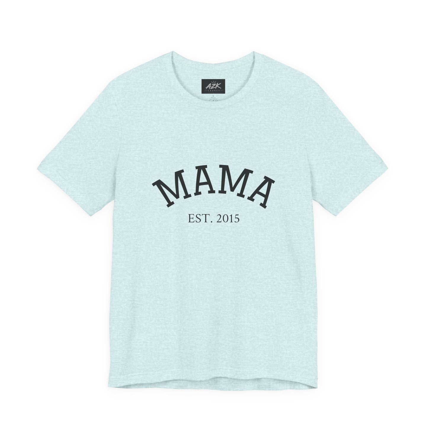Mama Est. 2015 T-Shirt — Mother's Day Mom Tee