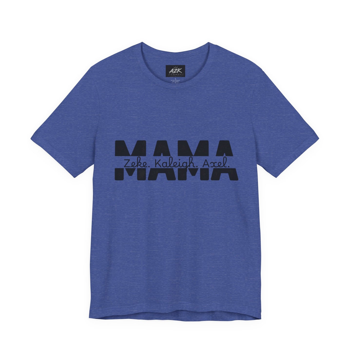 Mama Tee — Personalized "Zekey  Kaleigh &  Axel" Family Name T‑Shirt
