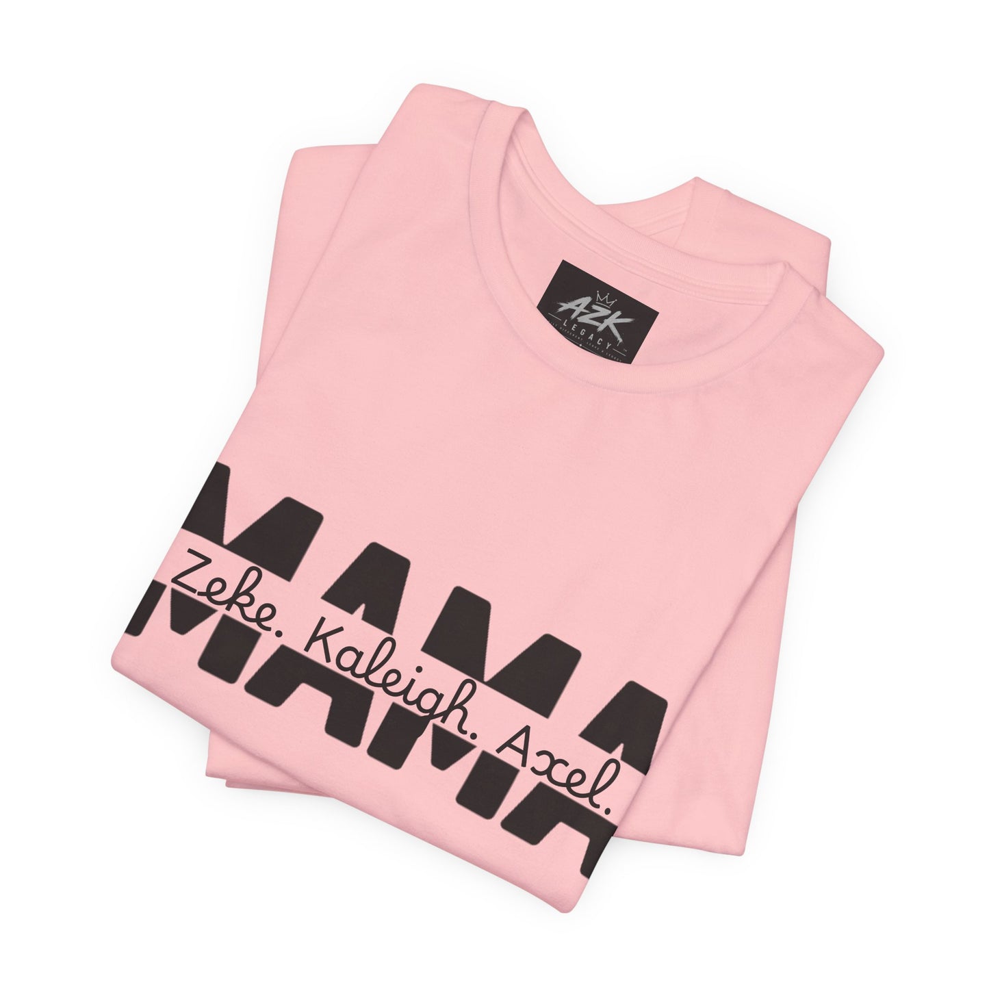 Mama Tee — Personalized "Zekey  Kaleigh &  Axel" Family Name T‑Shirt