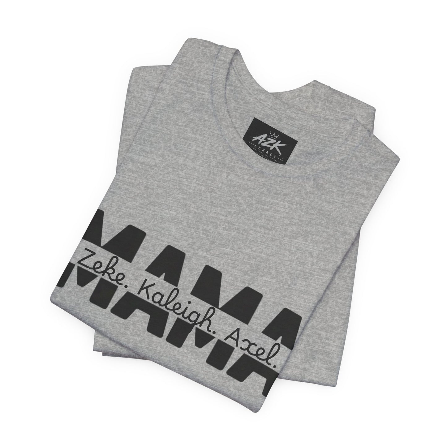 Mama Tee — Personalized "Zekey  Kaleigh &  Axel" Family Name T‑Shirt