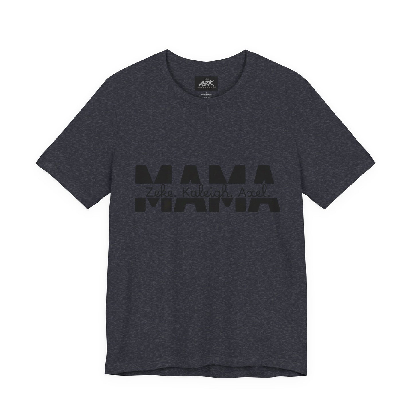 Mama Tee — Personalized "Zekey  Kaleigh &  Axel" Family Name T‑Shirt