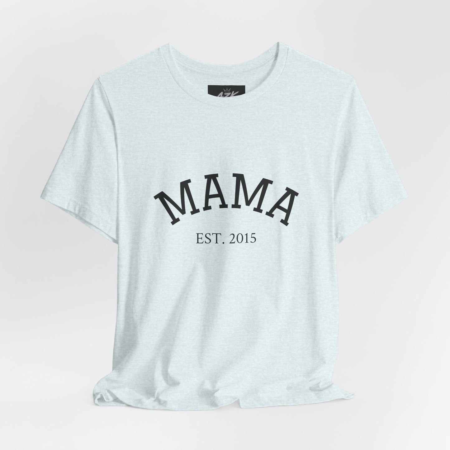 Mama Est. 2015 T-Shirt — Mother's Day Mom Tee