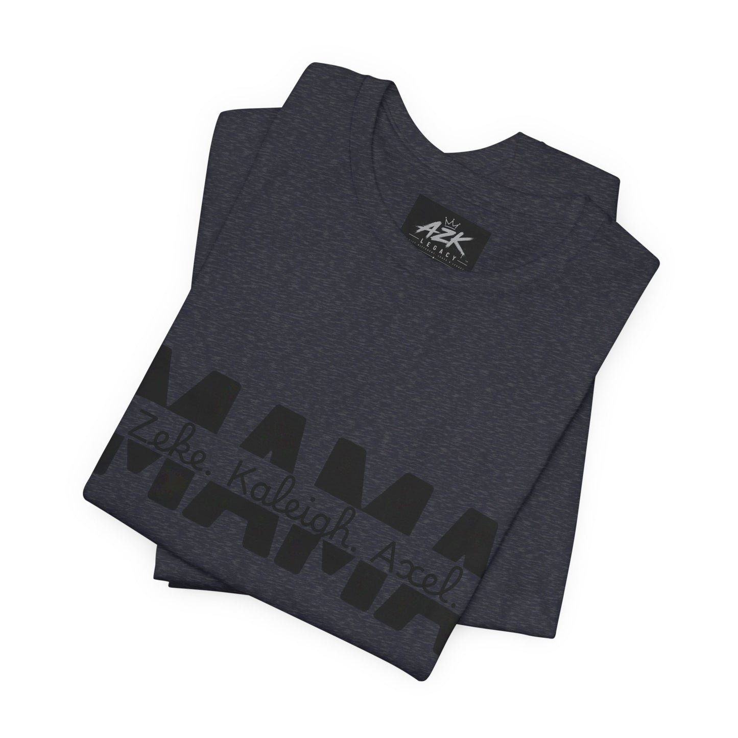 Mama Tee — Personalized "Zekey  Kaleigh &  Axel" Family Name T‑Shirt