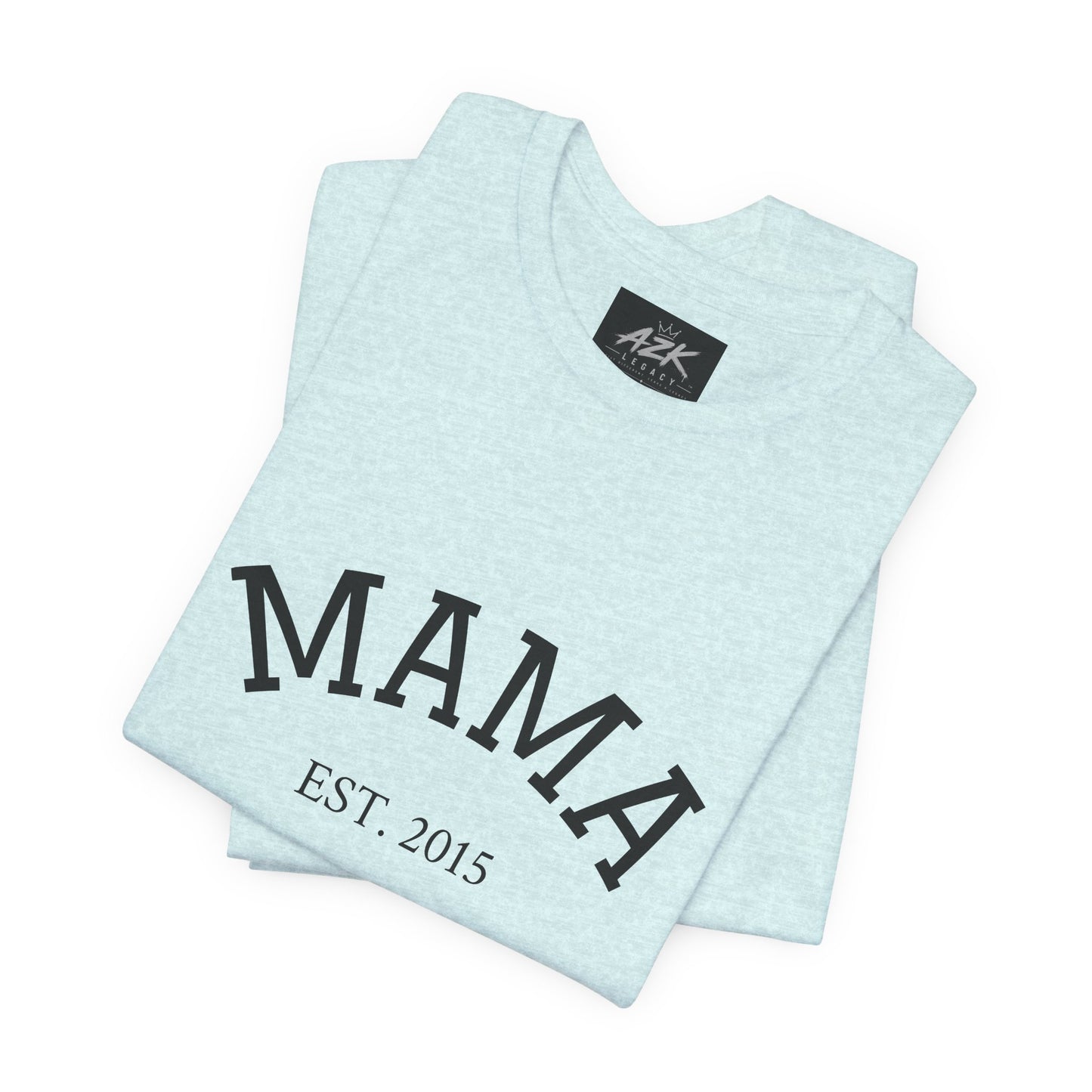 Mama Est. 2015 T-Shirt — Mother's Day Mom Tee