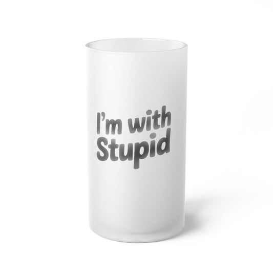 Frosted Beer Mug - "I'm With Stupid" Novelty Glass Pint, Funny Bar Gift
