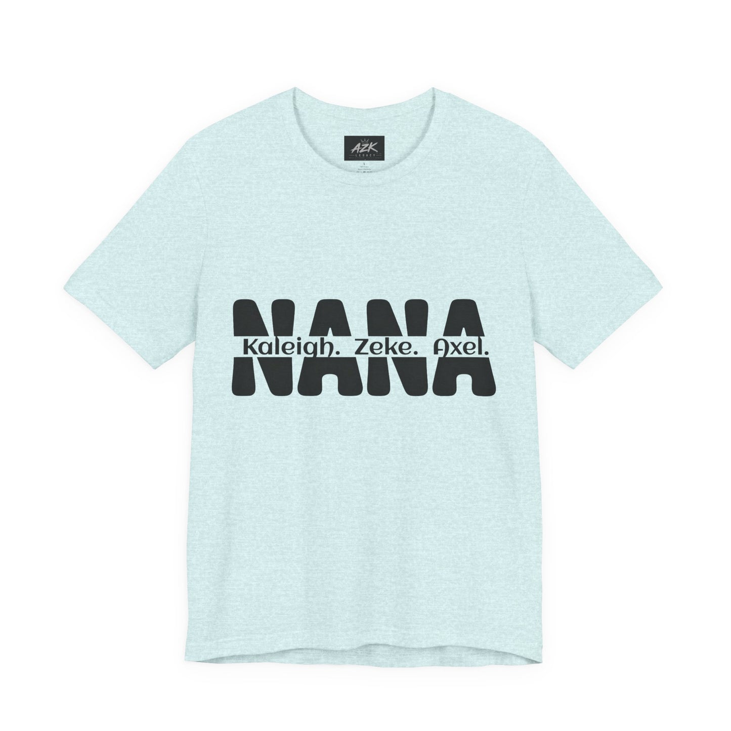 NANA Personalized Name Tee — Custom Grandma Shirt with Names (Kaleiah, Zeke, Axel)