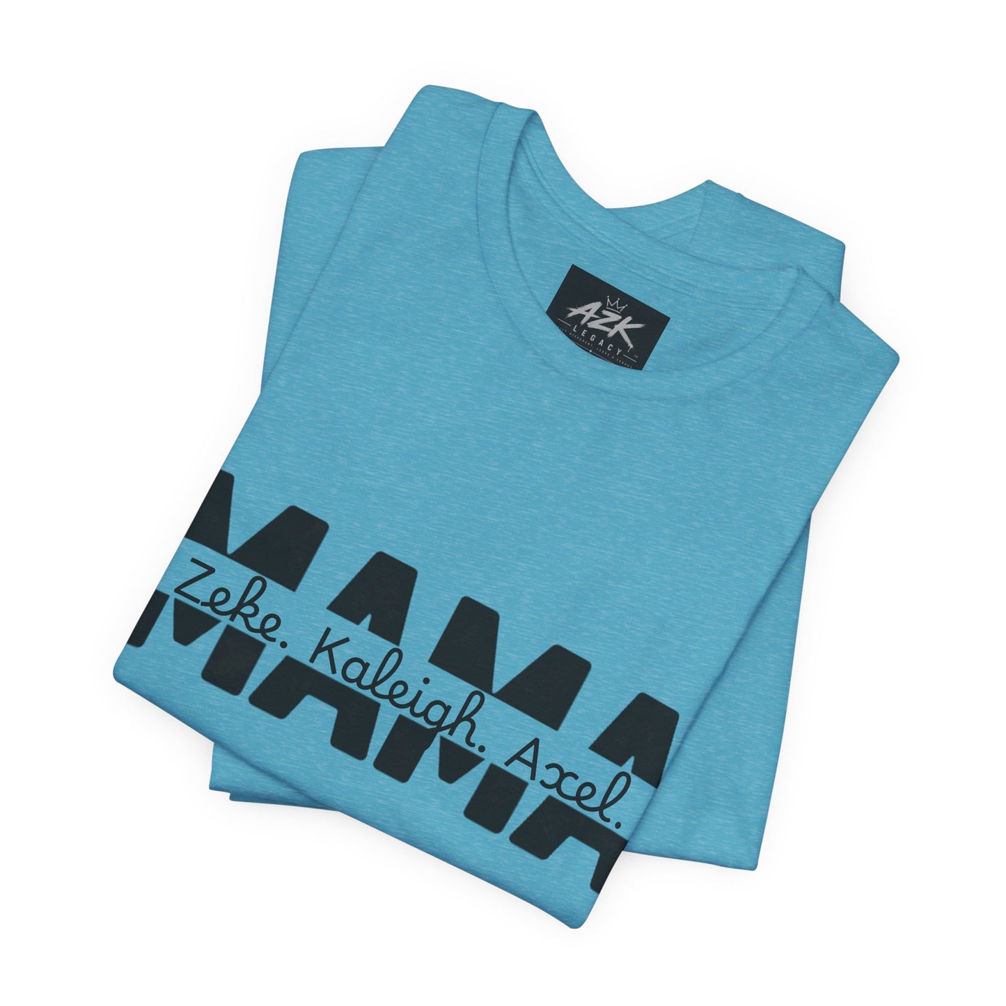 Mama Tee — Personalized "Zekey  Kaleigh &  Axel" Family Name T‑Shirt