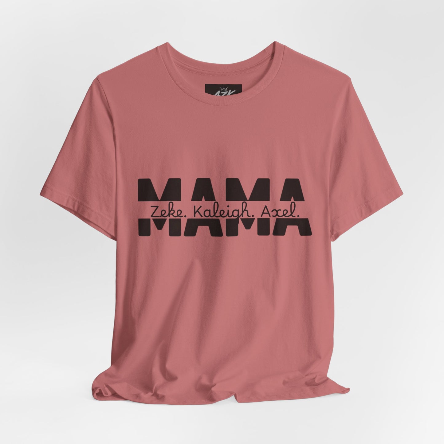 Mama Tee — Personalized "Zekey  Kaleigh &  Axel" Family Name T‑Shirt