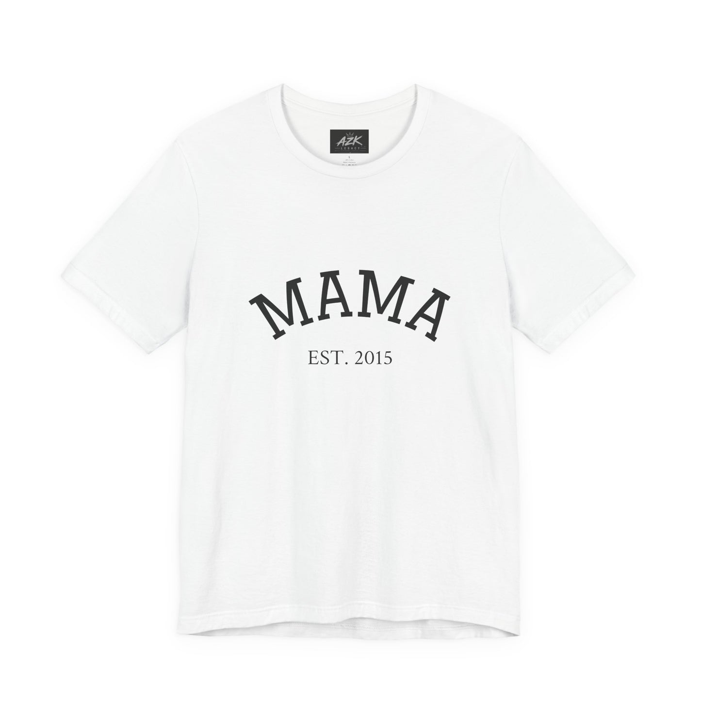 Mama Est. 2015 T-Shirt — Mother's Day Mom Tee