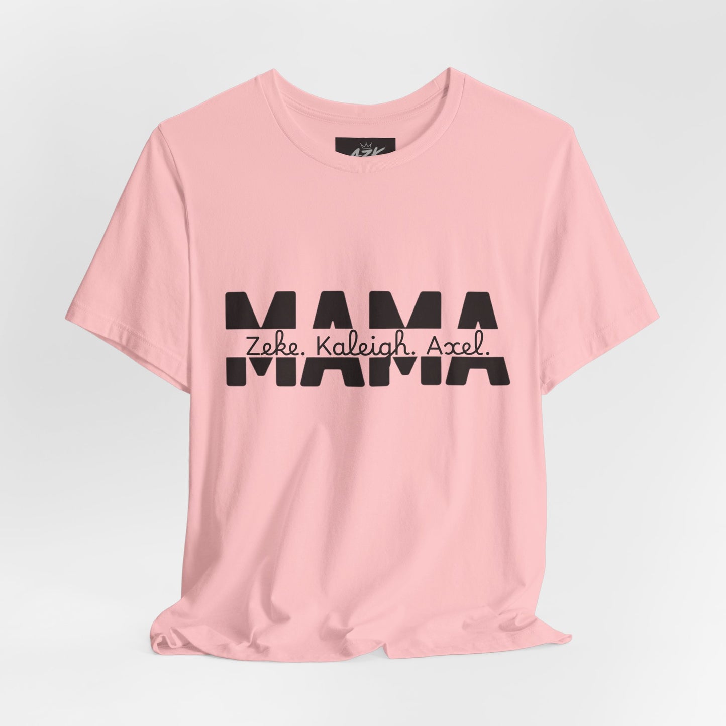 Mama Tee — Personalized "Zekey  Kaleigh &  Axel" Family Name T‑Shirt