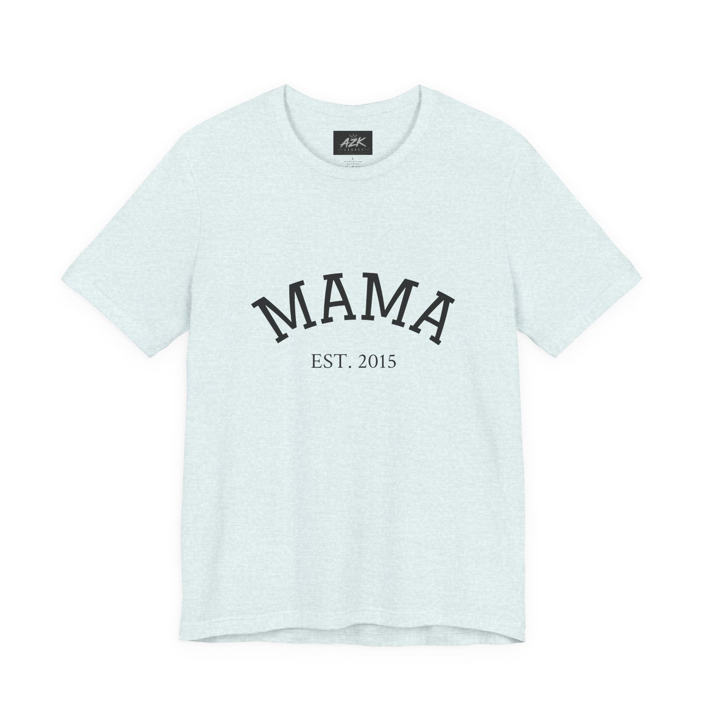 Mama Est. 2015 T-Shirt — Mother's Day Mom Tee