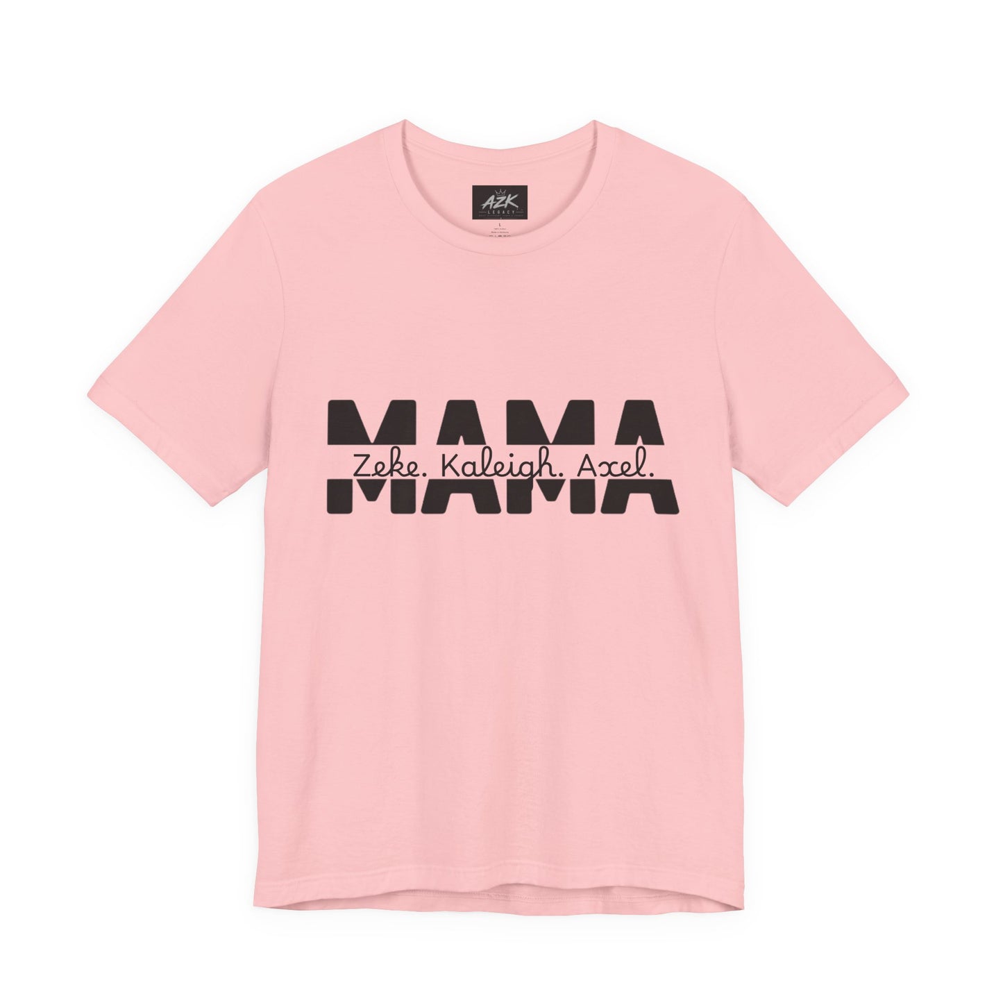 Mama Tee — Personalized "Zekey  Kaleigh &  Axel" Family Name T‑Shirt