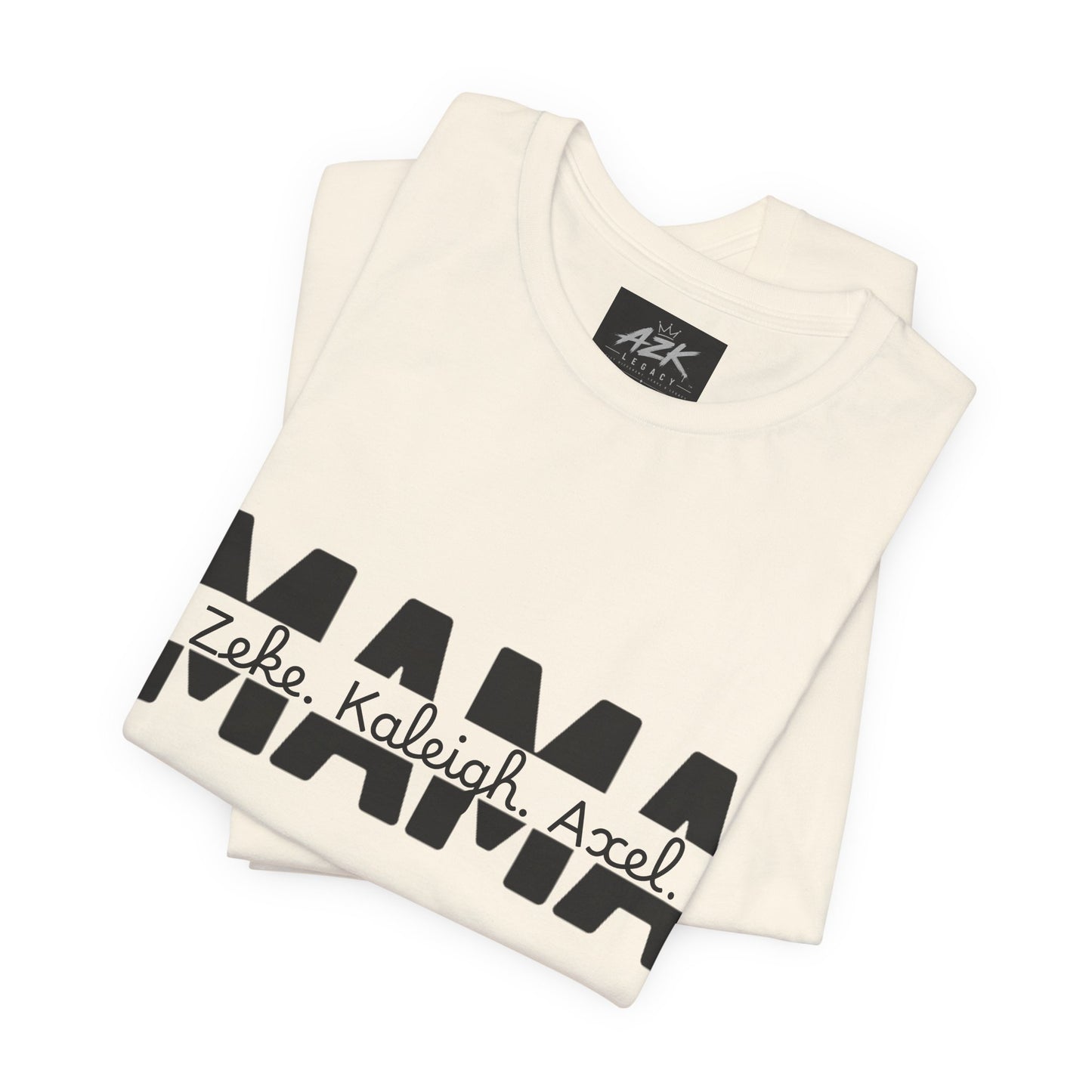Mama Tee — Personalized "Zekey  Kaleigh &  Axel" Family Name T‑Shirt