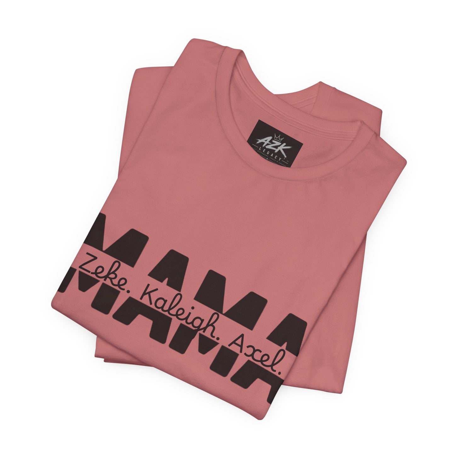 Mama Tee — Personalized "Zekey  Kaleigh &  Axel" Family Name T‑Shirt