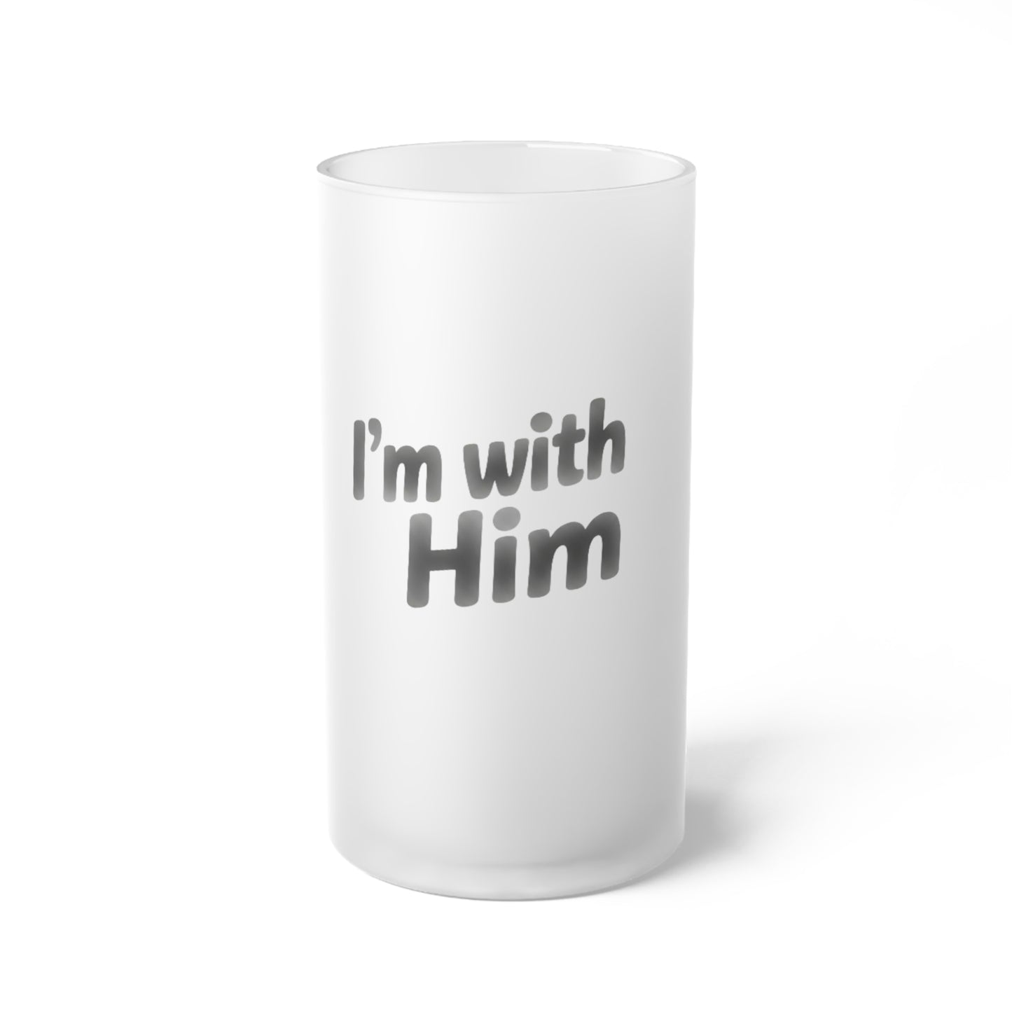 Frosted Glass Beer Mug - "I'm With Him" Funny Couples Pint Glass, Romantic Anniversary or Wedding Gift