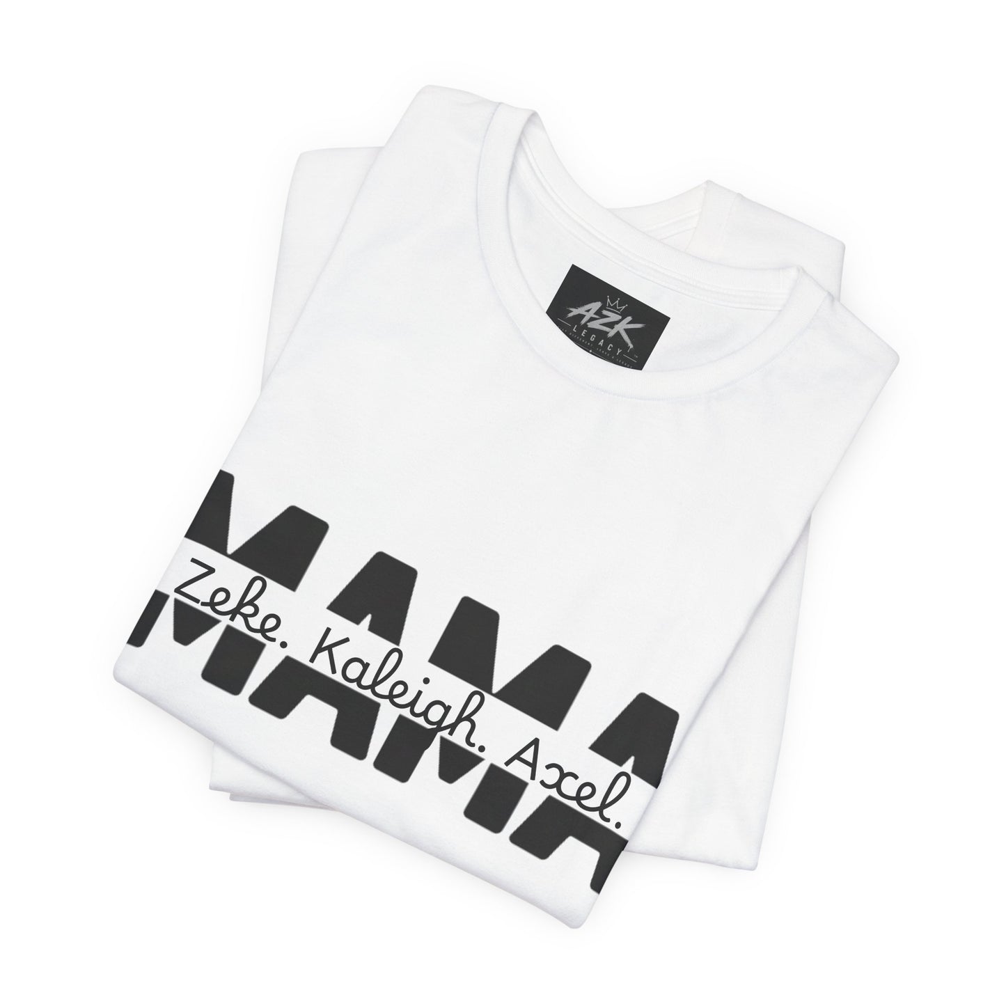 Mama Tee — Personalized "Zekey  Kaleigh &  Axel" Family Name T‑Shirt