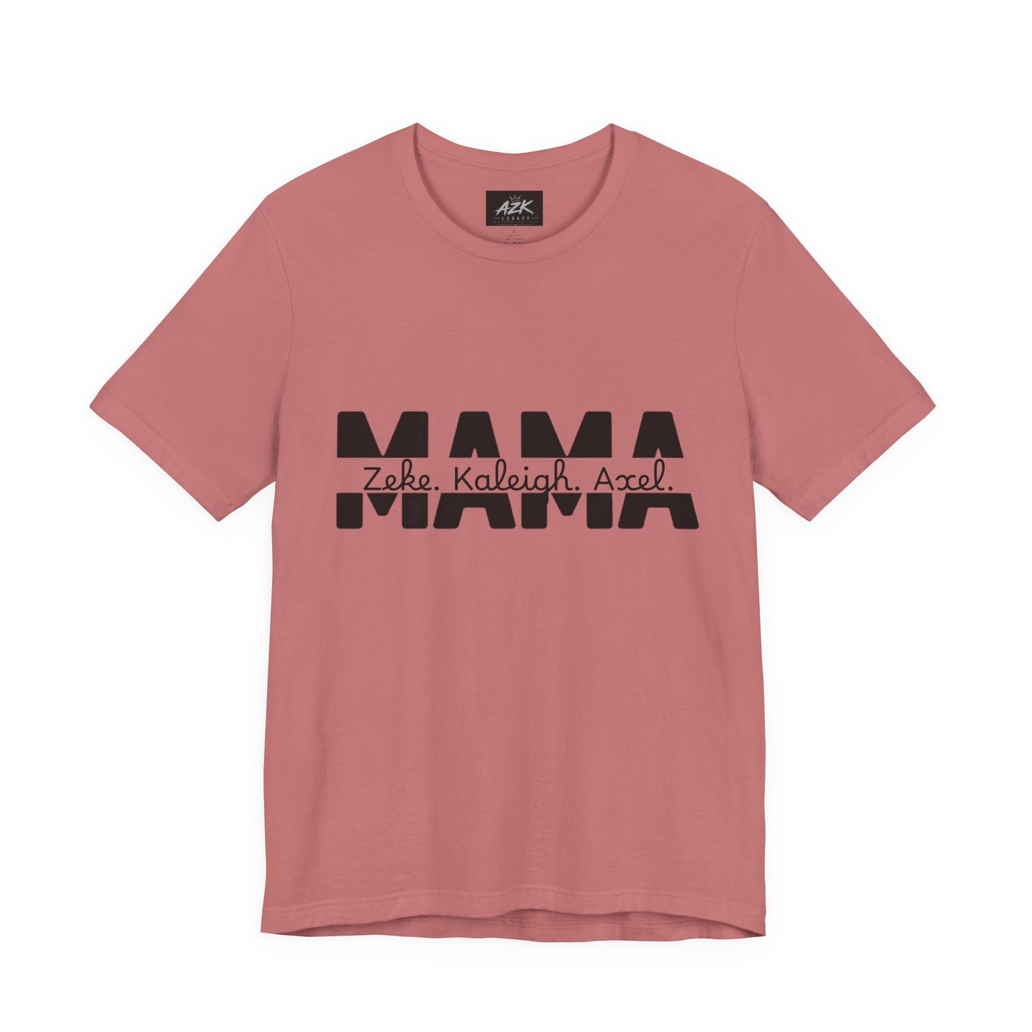 Mama Tee — Personalized "Zekey  Kaleigh &  Axel" Family Name T‑Shirt