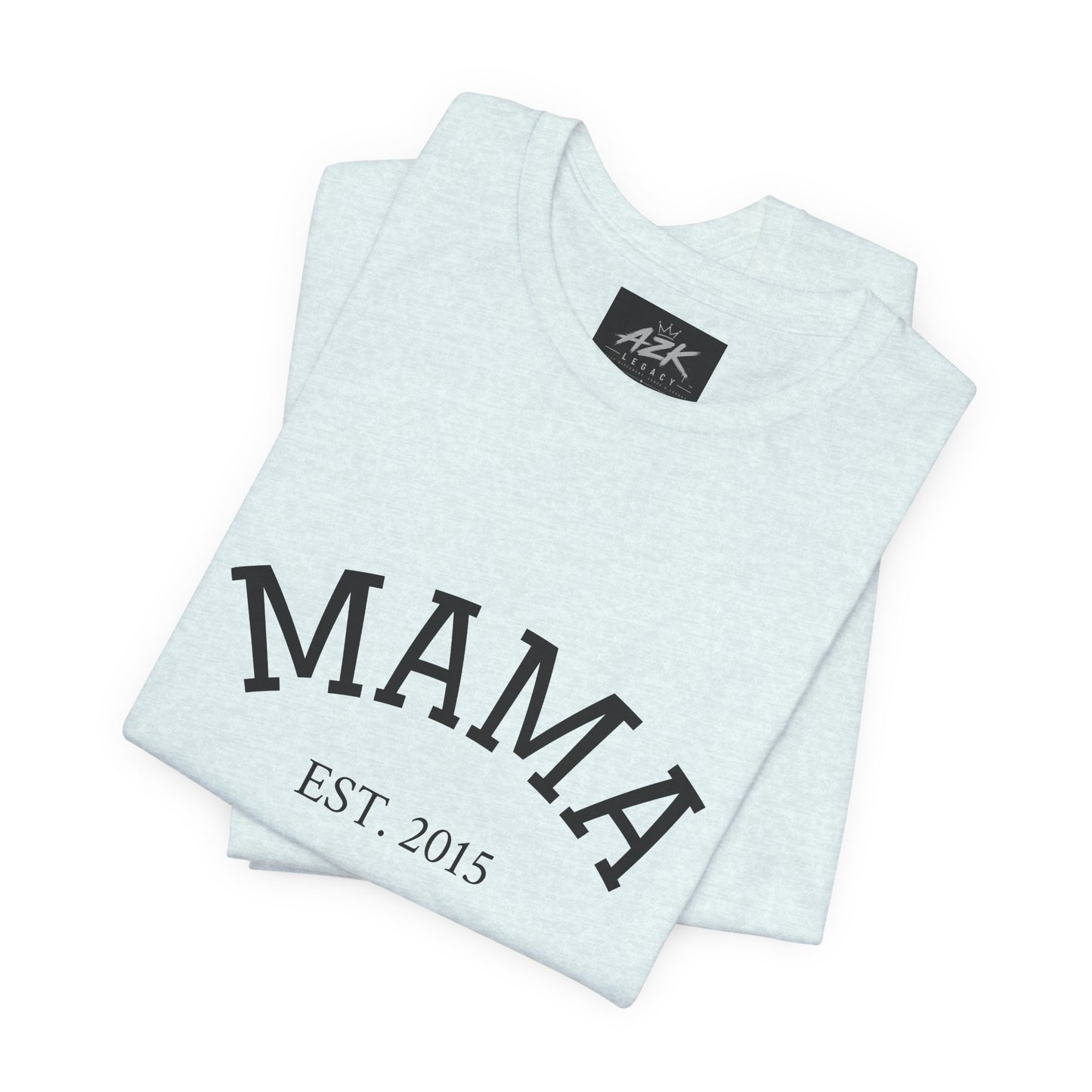 Mama Est. 2015 T-Shirt — Mother's Day Mom Tee