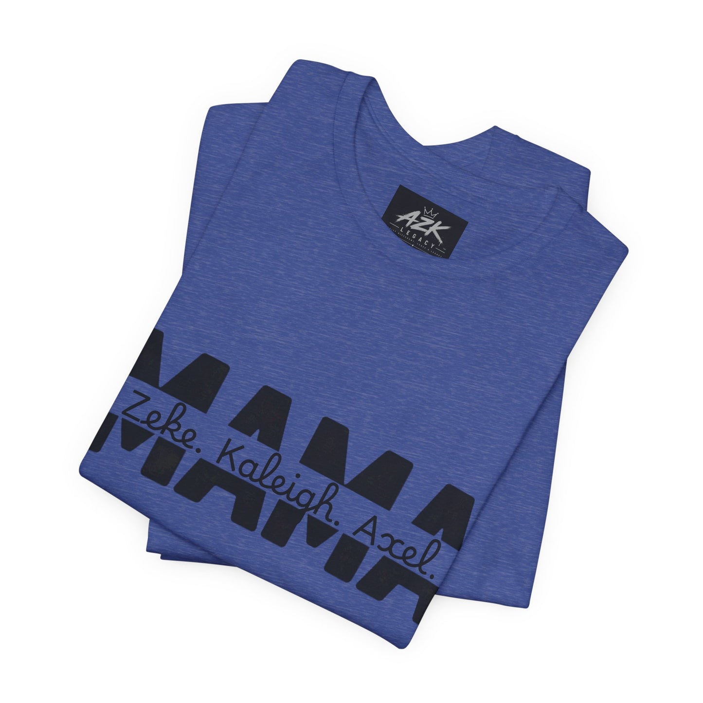 Mama Tee — Personalized "Zekey  Kaleigh &  Axel" Family Name T‑Shirt